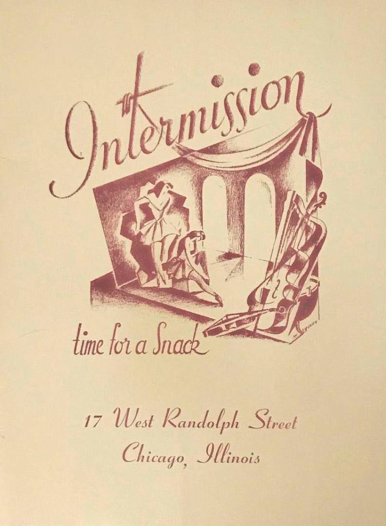 X MENU - CHICAGO - INTERMISSION RESTAURANT - 17 W RANDOLPH - TIME FOR A SNACK - COVER - 1950s